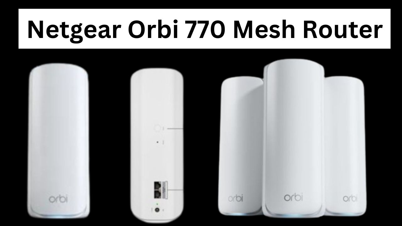 Netgear Orbi 770 Mesh Router