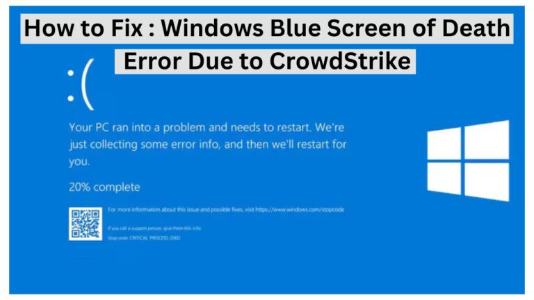 Read more about the article How to Fix Microsoft Outage: Windows Blue Screen of Death error Due to CrowdStrike