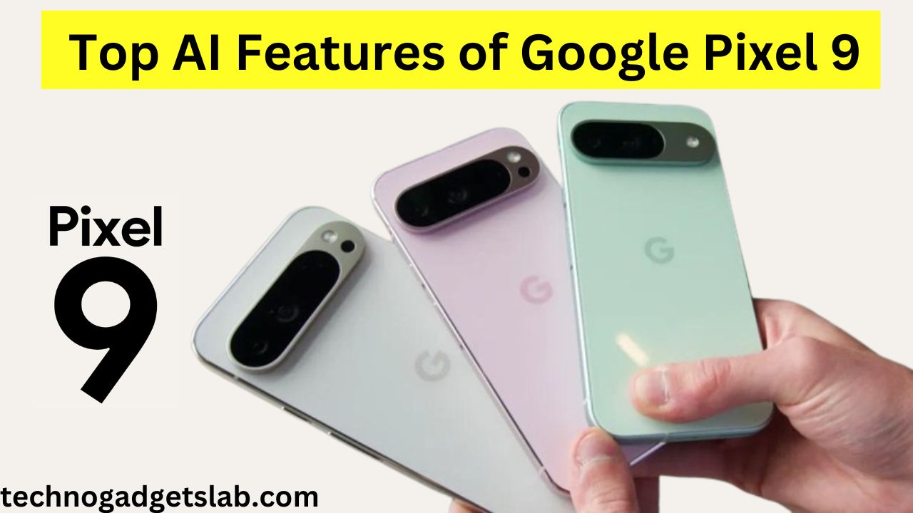 AI Features of Google Pixel 9