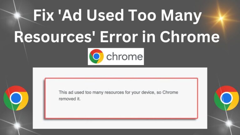 Read more about the article Fix ‘Ad Used Too Many Resources’ Error in Chrome