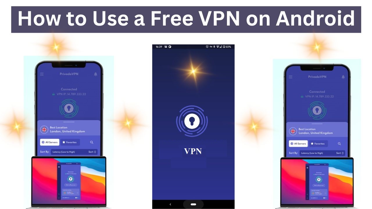 How to Use a Free VPN on Android 4