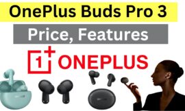 OnePlus Buds Pro 3 Launch: Features, Price, and Impressive Battery Life