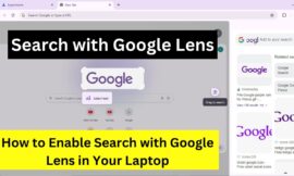 Search with Google Lens : How to Enable Google Lens Feature in Google Chrome for Desktop ?