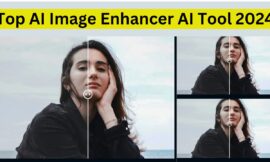 Which is the Top AI Image Enhancer AI Tool 2024